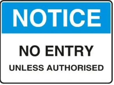 NOTICE - NO ENTRY UNLESS AUTHORISED – Part No. NT 01